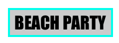 BEACH PARTY